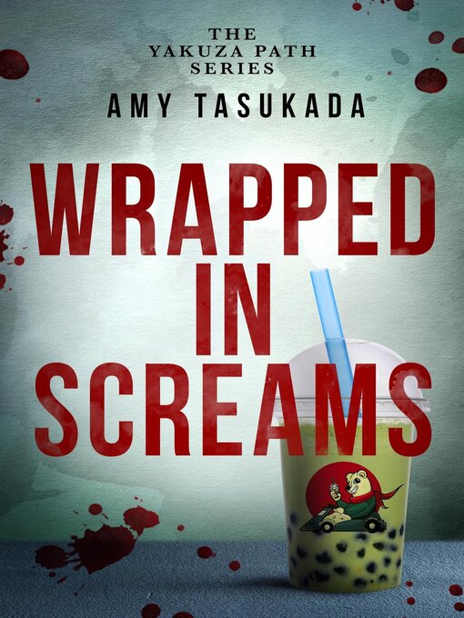 Title details for Wrapped in Screams by Amy Tasukada - Wait list